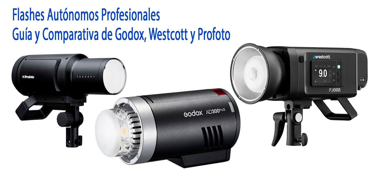 Flashes Autónomos Profesionales Guía y Comparativa de Godox, Westcott y Profoto