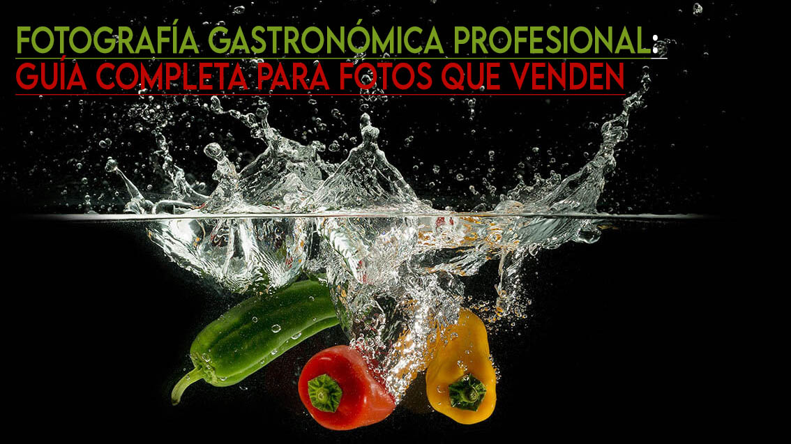 Fotografía Gastronómica Profesional: Guía Completa para Fotos que Venden (+ Equipo Ideal)