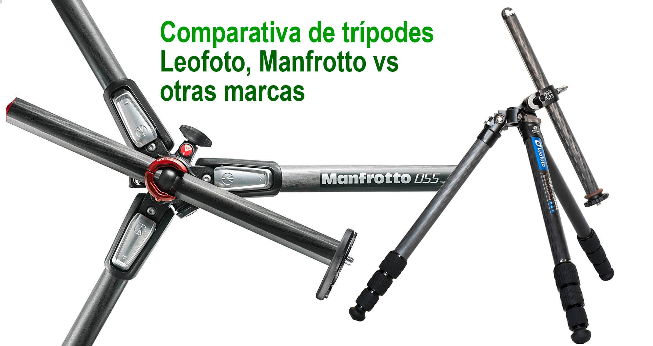 Comparativa de trípodes Leofoto vs otras marca