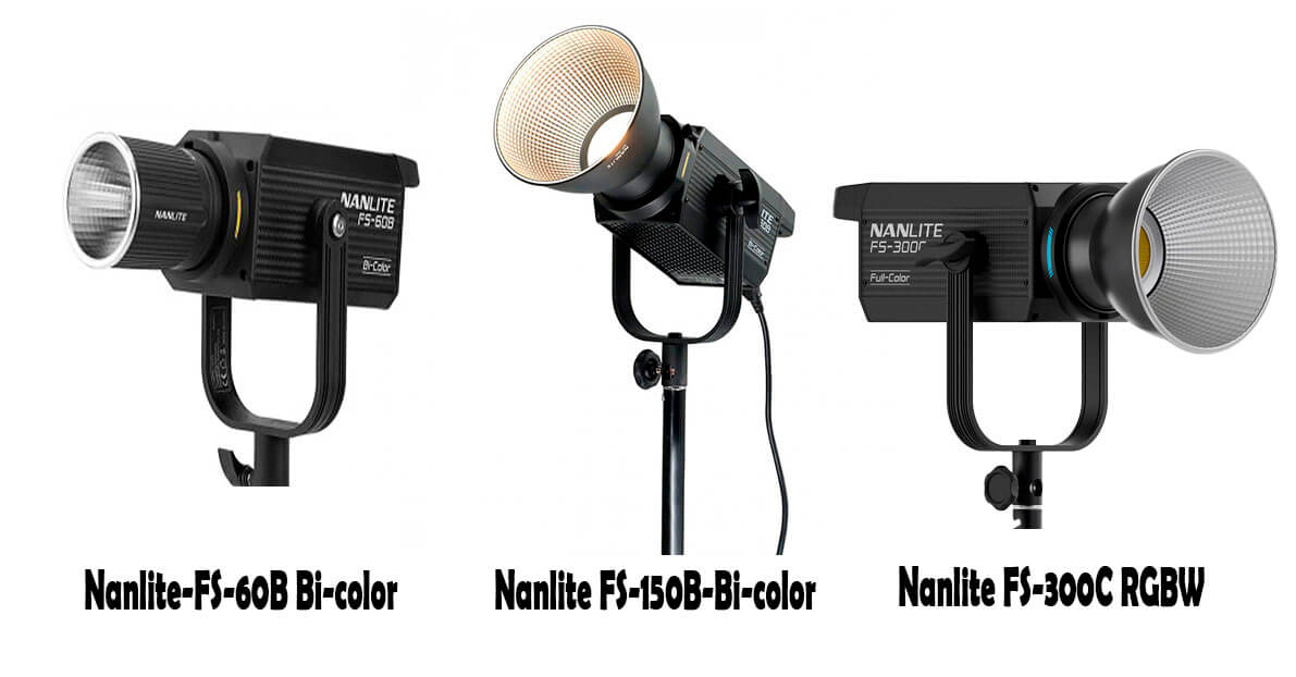 Focos Nanlite FS-60B, FS-150B y FS-300C de luz continua Versiones de los focos Nanlite FS-60B, FS-150B y FS-300C