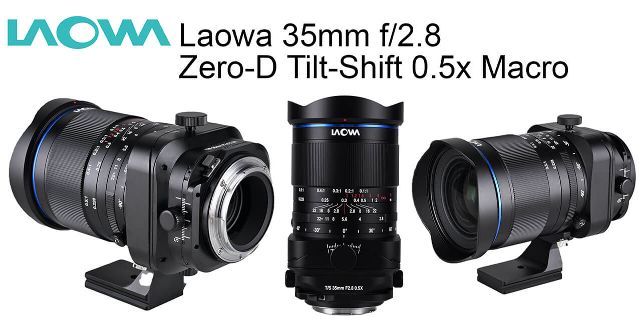 Nuevo Laowa 35mm f2.8 Zero-D Tilt-Shift 0.5x Macro
